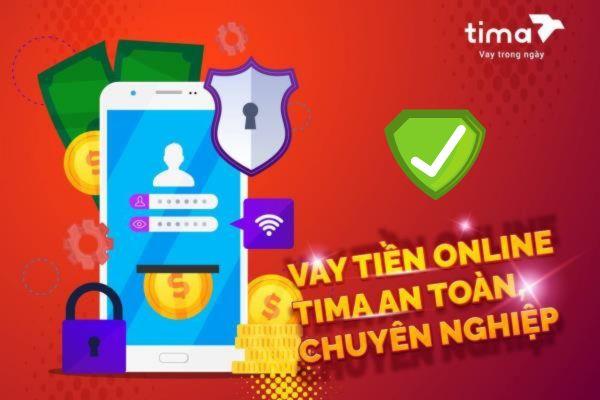 Với Tima việc vay tiền dễ hơn bao giờ hết